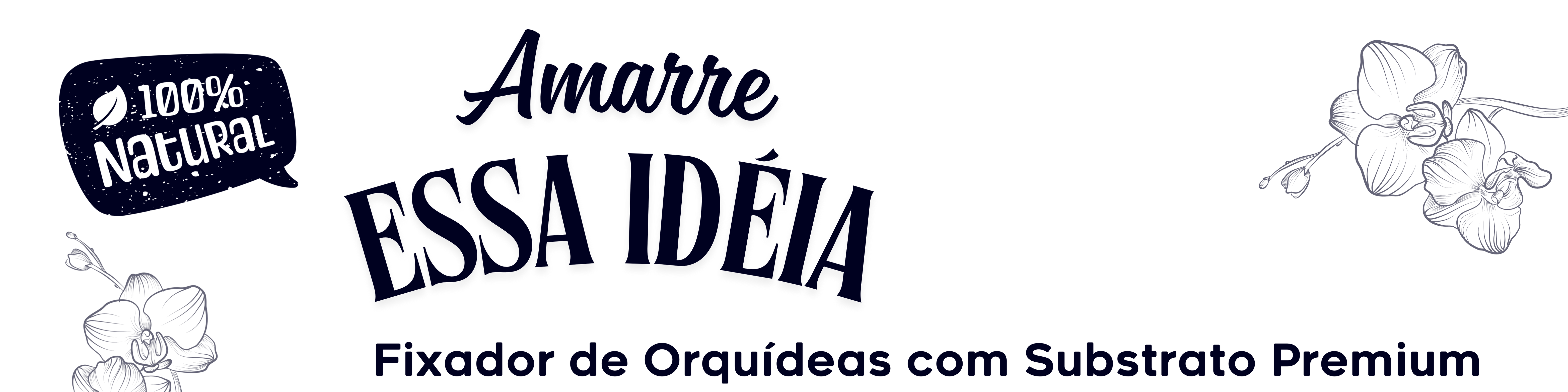Amarre Essa Idéia - Fixador de Orquídeas com Substrato Premium